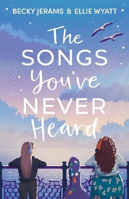 The Songs You've Never Heard - Becky Jerams,Ellie Wyatt - cover