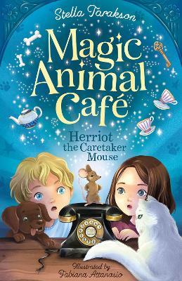 Magic Animal Cafe: Herriot the Caretaker Mouse - Stella Tarakson - cover