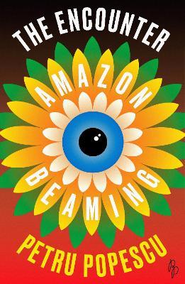 The Encounter: Amazon Beaming - Petru Popescu - cover