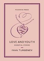 Love and Youth: Essential Stories