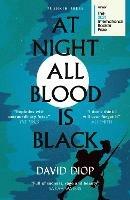 At Night All Blood is Black: WINNER OF THE INTERNATIONAL BOOKER PRIZE 2021