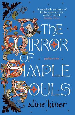The Mirror of Simple Souls: A Novel - Aline Kiner - cover