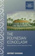 The Polynesian Iconoclasm: Religious Revolution and the Seasonality of Power