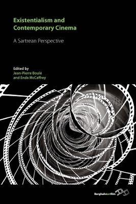 Existentialism and Contemporary Cinema: A Sartrean Perspective - cover