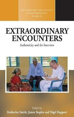 Extraordinary Encounters: Authenticity and the Interview - cover