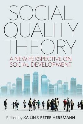 Social Quality Theory: A New Perspective on Social Development - cover