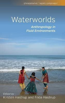 Waterworlds: Anthropology in Fluid Environments - cover