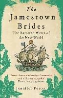 The Jamestown Brides: The Bartered Wives of the New World