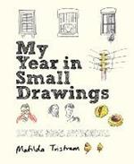 My Year in Small Drawings: Notice, Draw, Appreciate