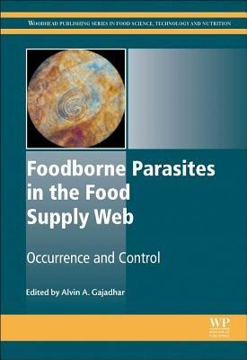 Foodborne Parasites in the Food Supply Web: Occurrence and Control - cover
