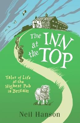 The Inn at the Top: Tales of Life at the Highest Pub in Britain - Neil Hanson - cover