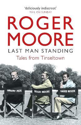 Last Man Standing: Tales from Tinseltown - Roger Moore - cover