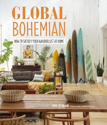 Global Bohemian: How to Satisfy Your Wanderlust at Home - Fifi O'Neill - cover