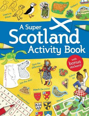 A Super Scotland Activity Book: Games, Puzzles, Drawing, Stickers and More - cover
