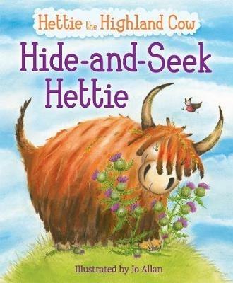 Hide-and-Seek Hettie: The Highland Cow Who Can't Hide! - cover