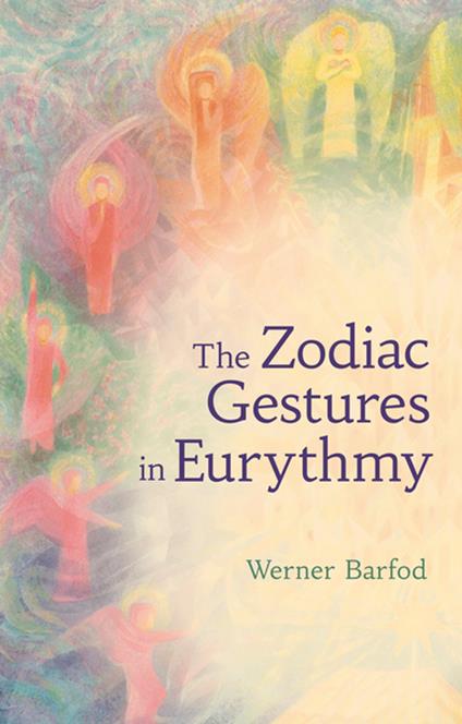 The Zodiac Gestures in Eurythmy