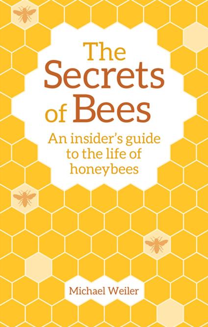 The Secrets of Bees
