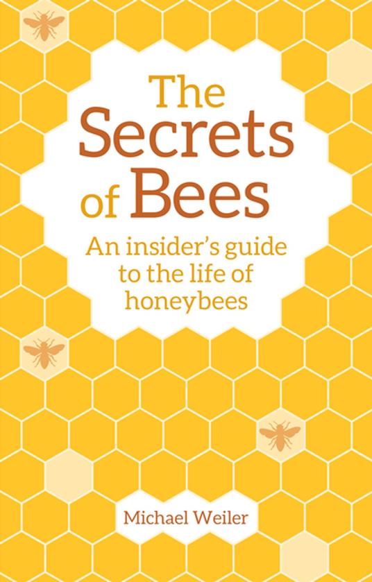 The Secrets of Bees