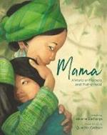 Mama: A World of Mothers and Motherhood