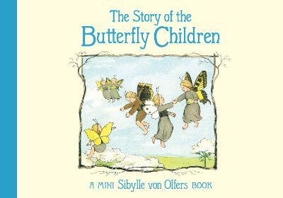 The Story of the Butterfly Children - Sibylle Olfers - cover