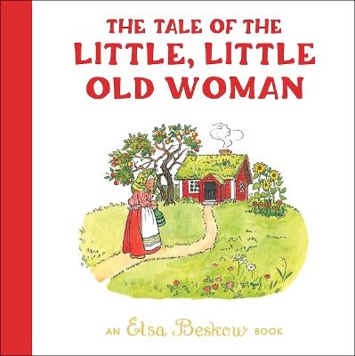 The Tale of the Little, Little Old Woman - Elsa Beskow - cover