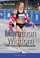 Marathon Wisdom: An Elite Athlete's Insights on Running and Life - Mara Yamauchi - cover