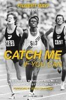 Catch Me If You Can: Revolutionizing My Sport, Breaking World Records and Creating a Legacy for Tanzania