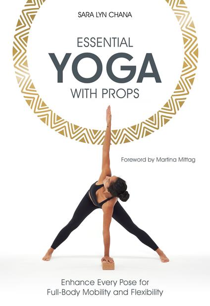 Essential Yoga With Props