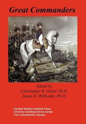 Great Commanders - Combat Studies Institute Press - cover