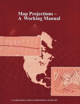 Map Projections: A Working Manual (U.S. Geological Survey Professional Paper 1395) - John P Snyder - cover