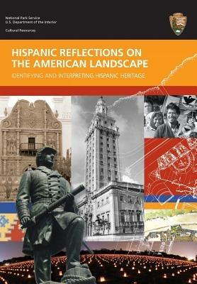 Hispanic Reflections on the American Landscape - Brian D Joyner,National Park Service,Department of the Interior - cover