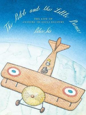 The Pilot and the Little Prince - Peter Sís - cover