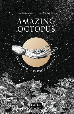 Amazing Octopus: Creature From an Unknown World - Michael Stavaric - cover