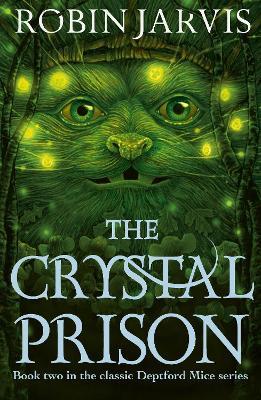 The Crystal Prison: Book Two of The Deptford Mice - Robin Jarvis - cover
