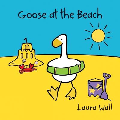 Goose at the Beach - Laura Wall - cover