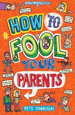 How to Fool Your Parents - Pete Johnson - cover