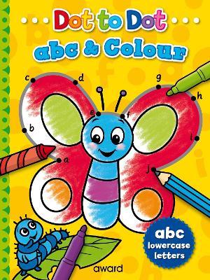 Dot to Dot abc and Colour: Lowercase Letters - cover