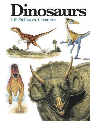 Dinosaurs: 300 Prehistoric Creatures - Gerrie McCall - cover