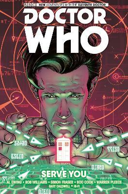 Doctor Who: The Eleventh Doctor Vol. 2: Serve You - Al Ewing,Rob Williams - cover