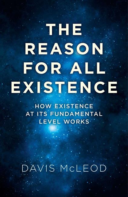 The Reason for all Existence
