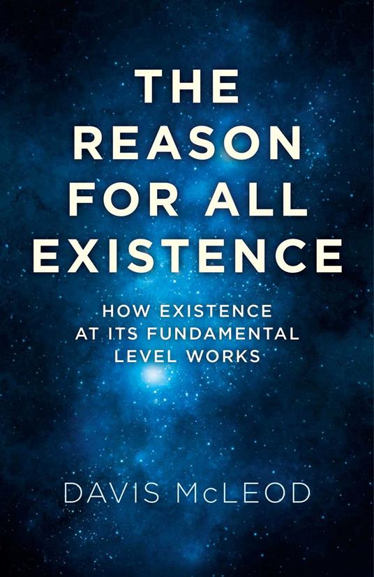 The Reason for all Existence