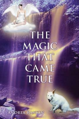 The Magic That Came True - Andrea Rankin - cover