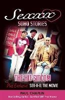 Sexxx Soho Stories: The Hit TV Sitcom - Paul Chaplin - cover