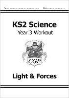KS2 Science Year 3 Workout: Light & Forces - CGP Books - cover
