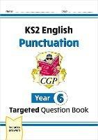 New KS2 English Year 6 Punctuation Targeted Question Book (with Answers) - CGP Books - cover