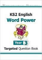 KS2 English Year 3 Word Power Targeted Question Book - CGP Books - cover