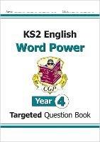 KS2 English Year 4 Word Power Targeted Question Book - CGP Books - cover
