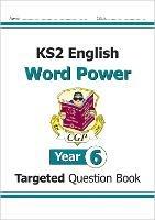 KS2 English Year 6 Word Power Targeted Question Book - CGP Books - cover