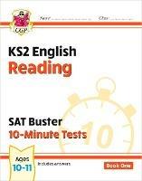 KS2 English SAT Buster 10-Minute Tests: Reading - Book 1 (for the 2023 tests) - CGP Books - cover