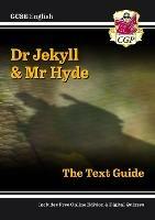 GCSE English Text Guide - Dr Jekyll and Mr Hyde includes Online Edition & Quizzes
